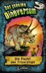 Die Flucht des Triceratops (Dinoversum, #2) - Rex Stone, Mike Spoor, Silvia Christoph, Elke Karl