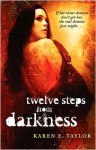 Twelve Steps from Darkness - Karen E. Taylor