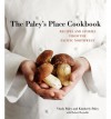 The Paley's Place Cookbook: Recipes and Stories from the Pacific Northwest - Vitaly Paley, Robert Reynolds