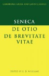 De Otio; de Brevitate Vitae - Seneca, Gareth D. Williams