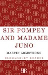 Sir Pompey and Madame Juno - Martin Armstrong