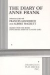 Dramatisation of the diary of Ann Frank - Frances Goodrich, Anne Frank, Albert Hackett