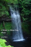 I Want to Show You: A Memoir in Poems - Jane F. Gilgun