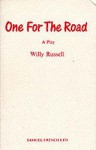 One For The Road: A Play - Willy Russell