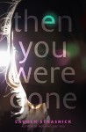 Then You Were Gone - Lauren Strasnick