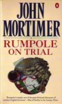 Rumpole on Trial - John Mortimer