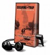 Escaping the Trap (Audio) - Roy E. Appleman, Kevin Foley