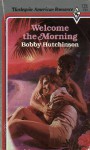 Welcome The Morning - Bobby Hutchinson