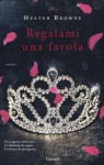 Regalami una favola - Hester Browne, Claudia Marseguerra