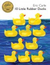 10 Little Rubber Ducks - Eric Carle