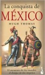 La Conquista de Mexico - Hugh Thomas