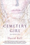 Cemetery Girl - David J. Bell