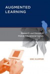 Augmented Learning: Research and Design of Mobile Educational Games - Eric Klopfer