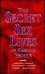 The Secret Sex Lives Of Famous People - Irving Wallace, David Wallechinsky, Amy Wallace, Sylvia Wallace