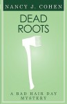 Dead Roots - Nancy J. Cohen