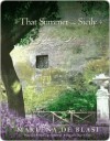 That Summer in Sicily: A Love Story - Marlena de Blasi