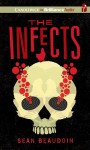 The Infects - Sean Beaudoin, Nick Podehl