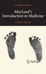 MacLeod's Introduction to Medicine: A Doctor S Memoir - Jonathan Waxman