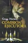 Comisión Ejecutora - Gregg Hurwitz