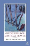 Guidelines for Mystical Prayer - Ruth Burrows