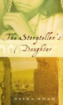 The Storyteller's Daughter: One Woman's Return to Her Lost Homeland - Saira Shah