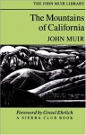 The Mountains of California - John Muir, Gretel Ehrlich