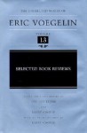 Selected Book Reviews (CW13) - Eric Voegelin, Barry Cooper, Jodi Cockerill