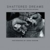 Shattered Dreams: Israel and the Palestinians - Judah Passow, Etgar Keret, Samir El-Youssef
