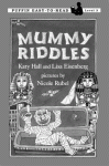 Mummy Riddles - Katy Hall, Lisa Eisenberg, Nicole Rubel