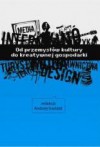 Od przemysłów kultury do kreatywnej gospodarki - Andrzej Gwóźdź red.