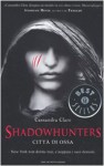 Città di ossa (Shadowhunters, #1) - Cassandra Clare, Fabio Paracchini