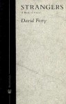 Strangers: A Book of Poems - David Ferry