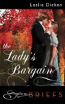 The Lady's Bargain - Leslie Dicken