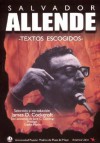 Allende: Textos Escogidos - James D. Cockcroft, Salvador Allende Gossens
