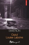 Cazul Louise Laboine - Georges Simenon, Alexandru Mirodan