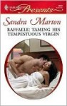 Raffaele: Taming His Tempestuous Virgin (Mills & Boon Modern) (The Orsini Brothers - Book 1) - Sandra Marton