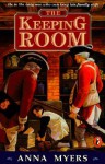 The Keeping Room - Anna Myers