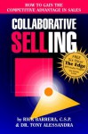 Collaborative Selling: How to Gain the Competitive Advantage in Sales - Rick Barrera, Tony Alessandra