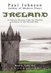 Ireland: A Concise History from the Twelfth Century to the Present Day - Paul Johnson, Nadia May