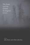 The State and the Global Ecological Crisis - John Barry, Robyn Eckersley