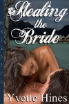 Stealing the Bride - Yvette Hines