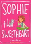 Sophie The Sweetheart (Turtleback School & Library Binding Edition) (Sophie (Pb)) - Lara Bergen