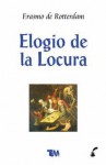 Elogio de la locura - Desiderius Erasmus