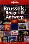 Lonely Planet Brussels, Bruges & Antwerp - Leanne Logan, Geert Cole, Lonely Planet