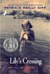 Lily's Crossing - Patricia Reilly Giff