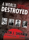 A World Destroyed: Hiroshima and Its Legacies (Audio) - Martin J. Sherwin, Jeff Cummings