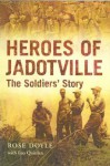 Heroes Of Jadotville: The Soldiers' Story - Rose Doyle