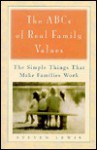 The ABCs of Real Family Values: The Simple Things that Make Families Work - Steven Lewis