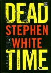 Dead Time (Center Point Platinum Mystery (Large Print)) - Stephen White