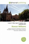 Rowan Williams - Agnes F. Vandome, John McBrewster, Sam B Miller II